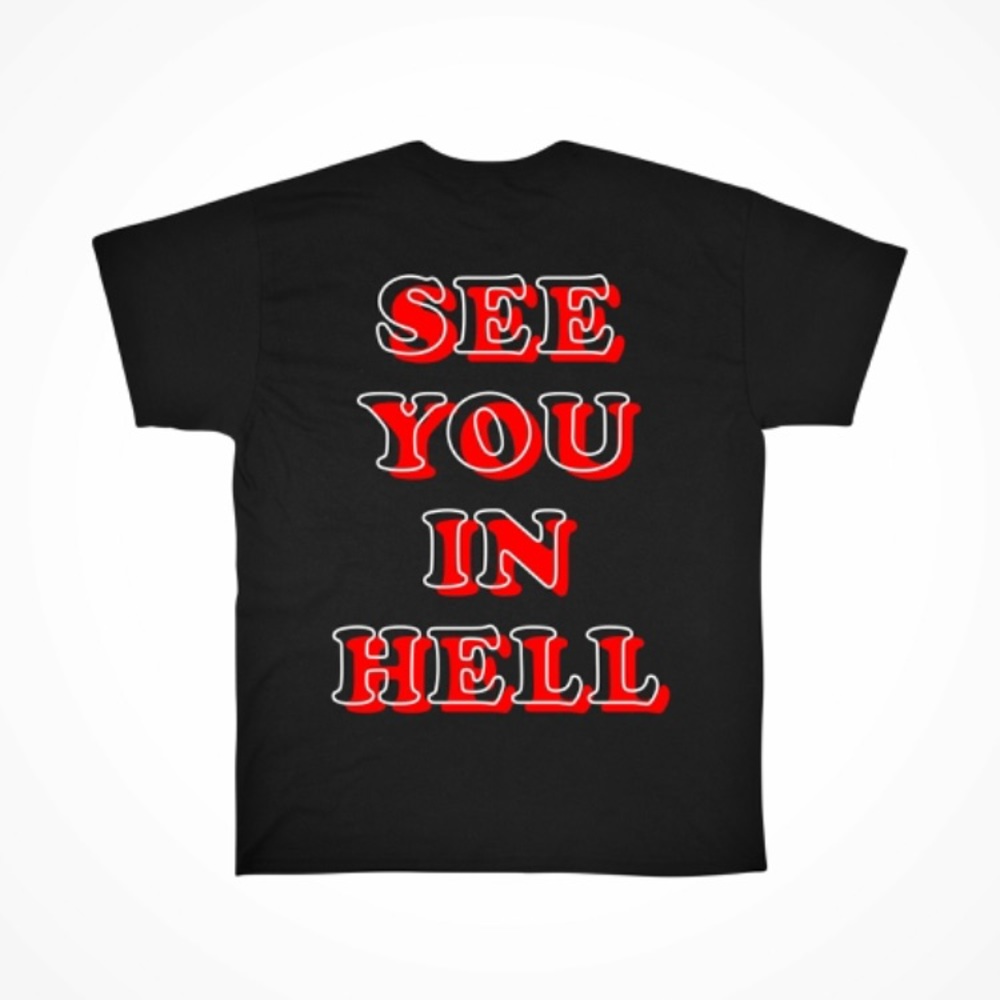 See you in hell tee